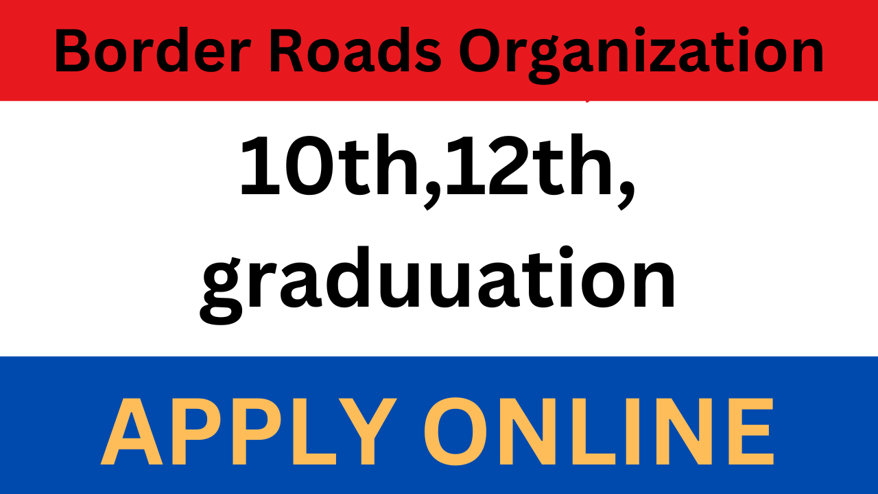 Border Roads Organization New Recruitment